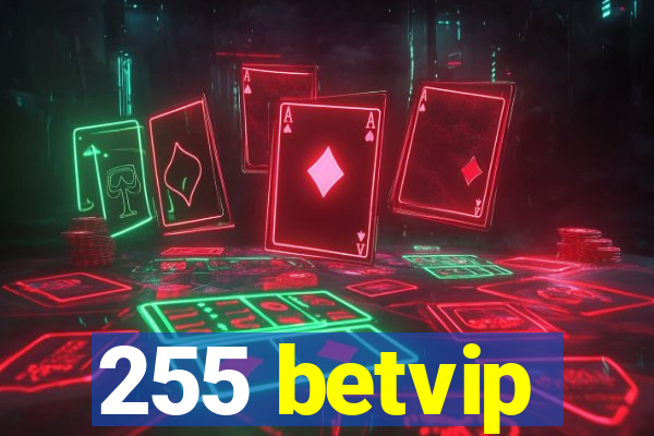 255 betvip